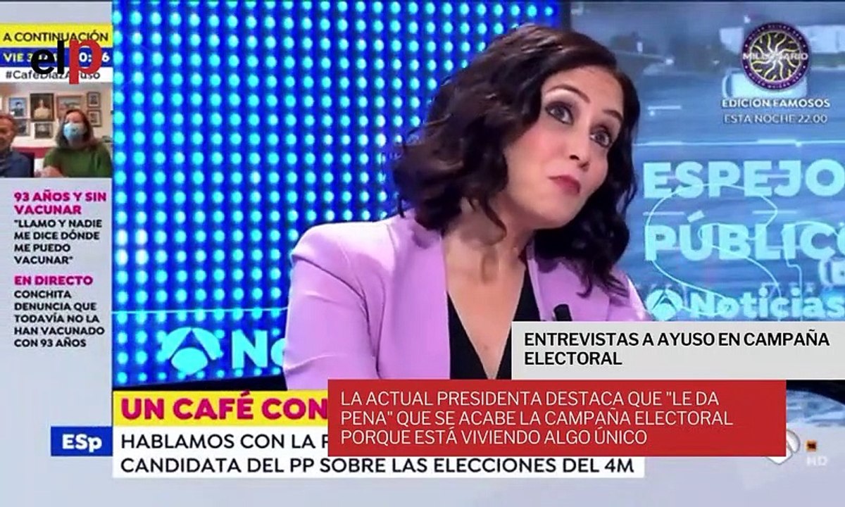 Isabel Díaz Ayuso destaca, en sus entrevistas por diferentes medios de comunicación, que "le da pena" que se acabe la campaña electoral