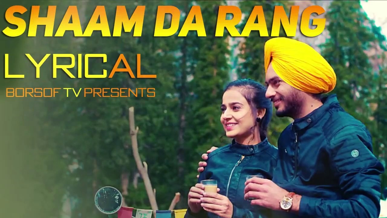 Shaam Da Rang (Full Lyrical Video Song) - Manpreet - Karanjeet Komal - Shaam Da Rang Lyrics - BORSOF