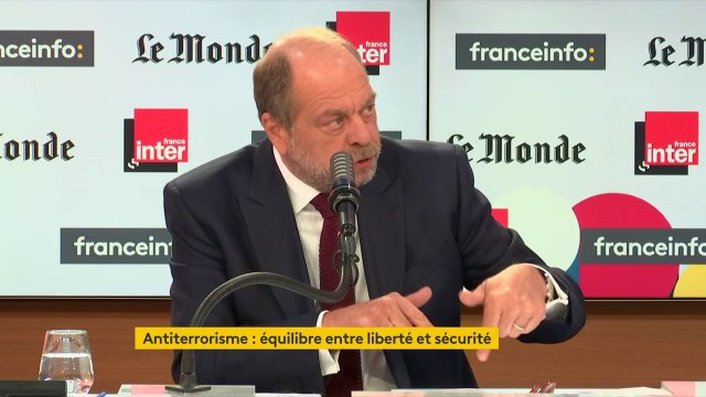 Éric Dupond-Moretti : Nous avons fait un effort considérable pour évaluer la dangerosité des terroristes en prison. Quand un homme sort, je veux m'assurer qu'il n'est plus un terroriste et qu'il soit surveillé, dans le cadre de la loi.