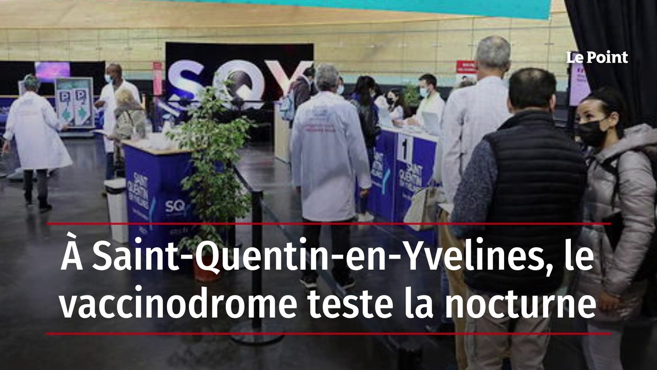 À Saint-Quentin-en-Yvelines, le vaccinodrome teste la nocturne