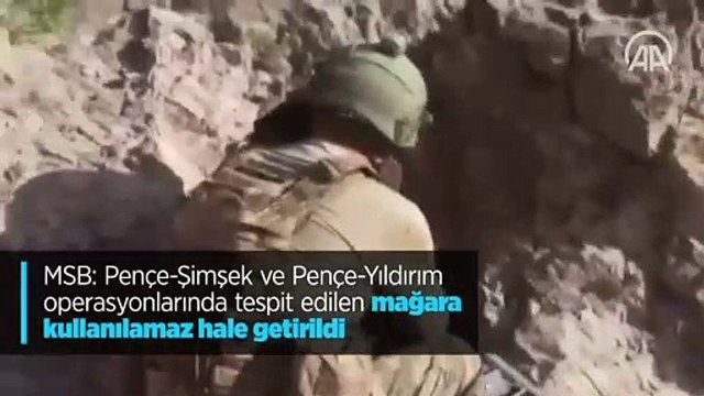 MSB: Pençe-Şimşek ve Pençe-Yıldırım operasyonlarında tespit edilen mağara kullanılamaz hale getirildi