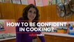 Nigella Lawson on how to find confidence in cooking