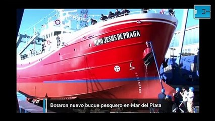 Botaron un nuevo buque pesquero en Mar del Plata