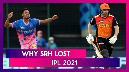 Rajasthan vs Hyderabad IPL 2021: 3 Reasons Why Hyderabad Lost