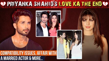 Priyanka Chopra & Shahid Kapoor's UGLY Break Up | Full Story