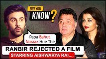 Ranbir Kapoor Walked Out Of A Film Starring Aishwarya Rai | Rishi Kapoor Was Very Upset