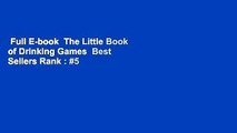 Full E-book  The Little Book of Drinking Games  Best Sellers Rank : #5