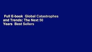 Full E-book  Global Catastrophes and Trends: The Next 50 Years  Best Sellers Rank : #3
