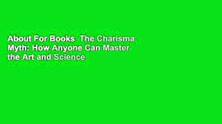 About For Books  The Charisma Myth: How Anyone Can Master the Art and Science of Personal