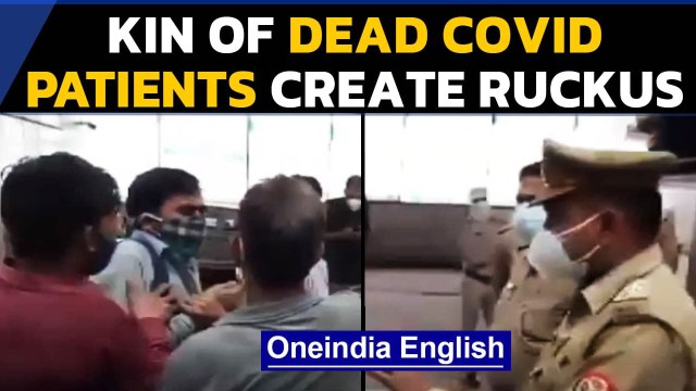 Meerut: Angry kin create ruckus after Covid patients die | Oneindia News