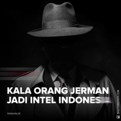 Kala Orang Jerman Jadi Intel Indonesia