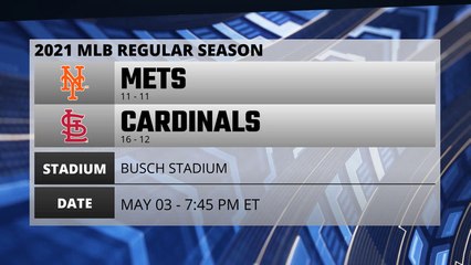 Mets @ Cardinals Game Preview for MAY 03 -  7:45 PM ET