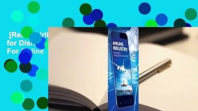 [Read] Airline Industry: Poised for Disruptive Innovation? For Online