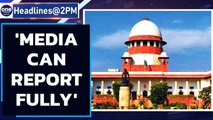 SC upholds press freedom | 'Media can report court observations' | Oneindia News