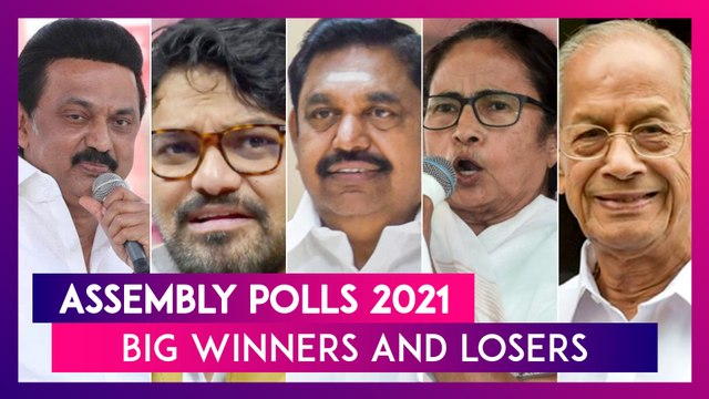 Big Winners And Losers Of Assembly Polls 2021: West Bengal, Tamil Nadu, Kerala & Assam
