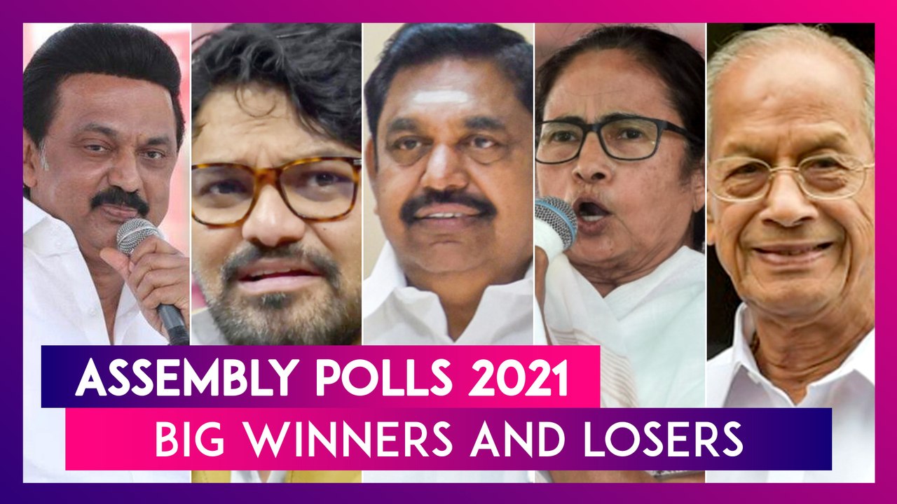 Big Winners And Losers Of Assembly Polls 2021: West Bengal, Tamil Nadu, Kerala & Assam