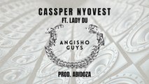 Cassper Nyovest - Angisho Guys