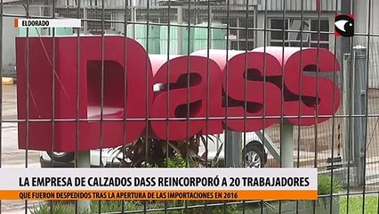 La empresa de calzados Dass reincorporó a 20 trabajadores que fueron despedidos tras la apertura de las importaciones en 2016