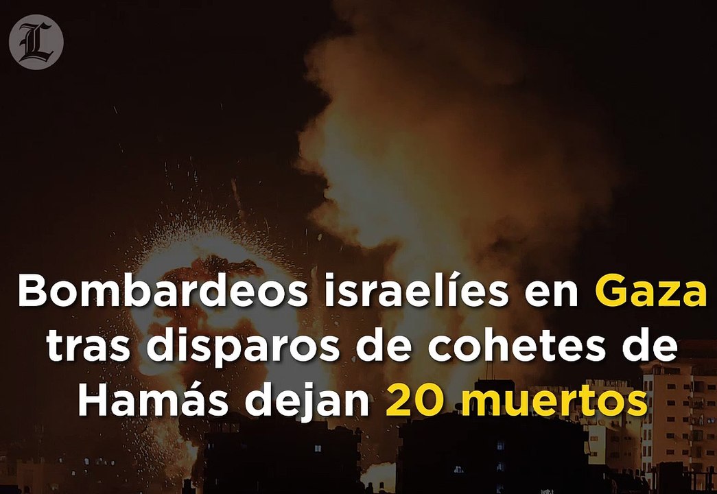 Bombardeos israelíes en Gaza tras disparos de cohetes de Hamás dejan 20 muertos