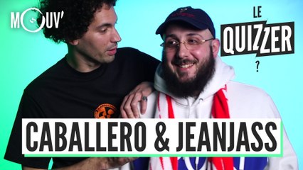 Le Quizzer : CABALLERO vs JEANJASS