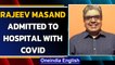 Rajeev Masand hospitalised after testing positive for Covid | Oneindia News