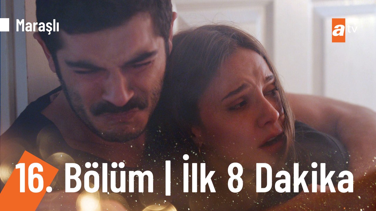 Maraşlı 16. Bölüm | İlk 8 Dakika