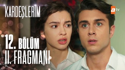 Kardeşlerim 12. Bölüm 2. Fragmanı | 20:45'te atv'de 