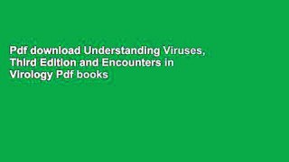 Pdf download Understanding Viruses, Third Edition and Encounters in Virology Pdf books