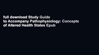 full download Study Guide to Accompany Pathophysiology: Concepts of Altered Health States Epub