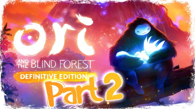 Ori and the Blind Forest Definitive Edition Walkthrough Part 2 (PC, XB1, Switch)