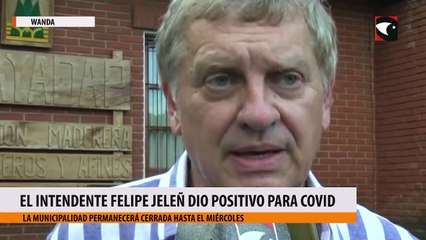 El intendente de Wanda dio positivo para covid y la Municipalidad permanecerá cerrada hasta el miércoles