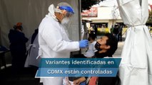 Variantes inglesa y brasileña de Covid-19 ya fueron detectados en la CDMX