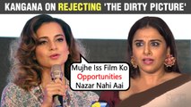Kangana Ranaut SHOCKING Revelation On Rejecting The Dirty Picture