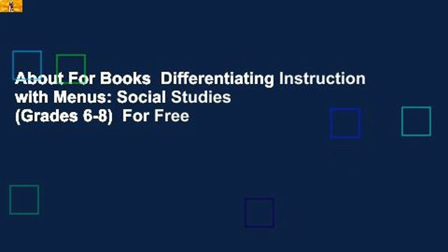About For Books Differentiating Instruction with Menus: Social Studies (Grades 6-8) For Free