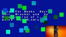 About For Books  Sacred Soil: Biochar and the Regeneration of the Earth  For Kindle