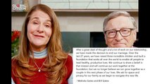 Bill Gates and Melinda divorce after 27 years