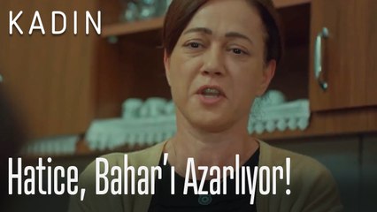 Hatice, Bahar'ı azarlıyor! - Kadın