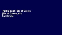 Full E-book  Six of Crows (Six of Crows, #1)  For Kindle