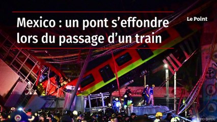 Mexico : un pont s’effondre lors du passage d’un train