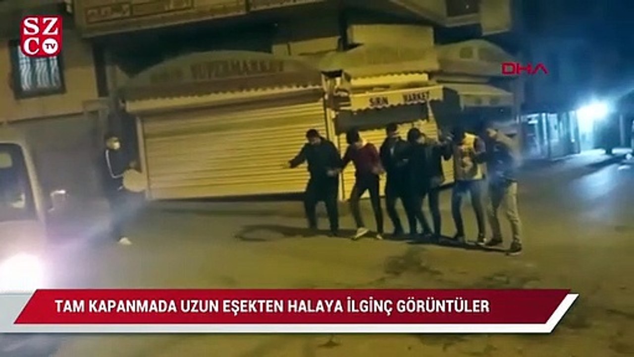 Tam kapanmada uzun eşekten halaya ilginç görüntüler