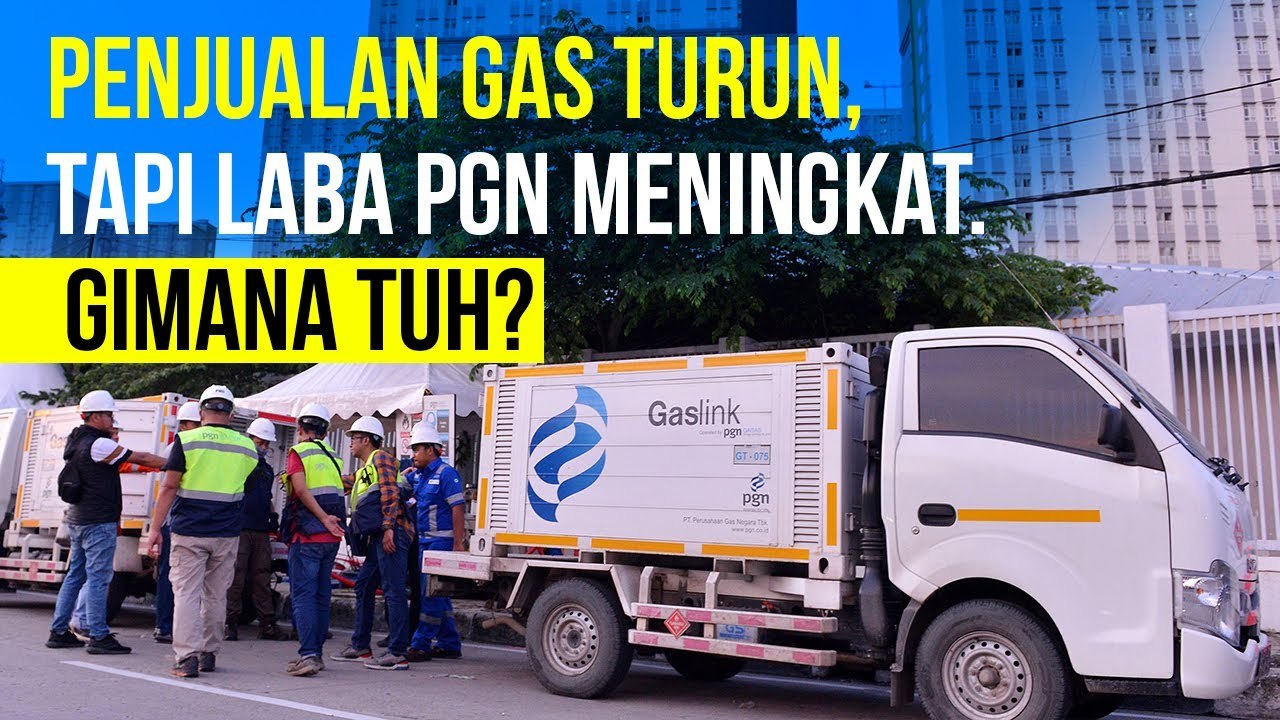 Penjualan Gas Turun, tapi Laba PGN Meningkat. Gimana Tuh_