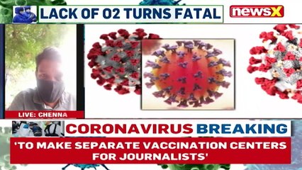 Lack Of O2 Beds In TN India's Covid Crisis NewsX