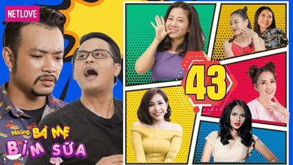 Những Bà Mẹ Bỉm Sữa | Tập 43: Đổi Vợ