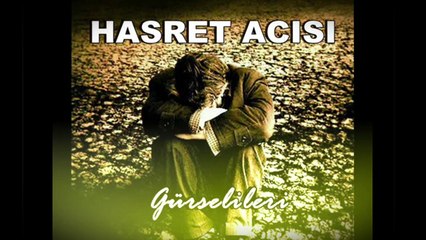 Gürsel İleri - Hasret Acısı