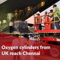 450 oxygen cylinders from UK reach Chennai