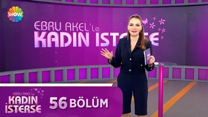 Ebru Akel'le Kadın İsterse 56.Bölüm | 3 Mayıs 2021