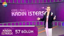 Ebru Akel'le Kadın İsterse 57.Bölüm | 4 Mayıs 2021