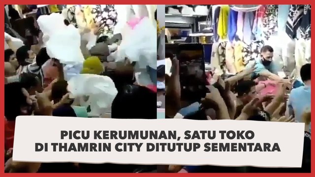 Picu Kerumunan, Satu Toko di Thamrin City Ditutup Sementara