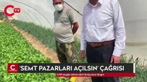CHP'li Girgin'den 'Semt pazarları açılsın' çağrısı