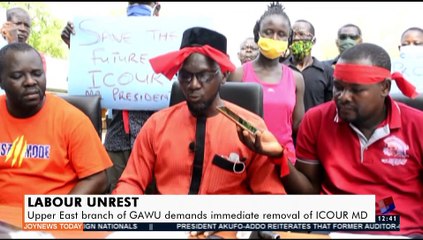 Upper East branch of GAWU demands immediate removal of ICOUR MD  - Joy Business Today (4-5-21)